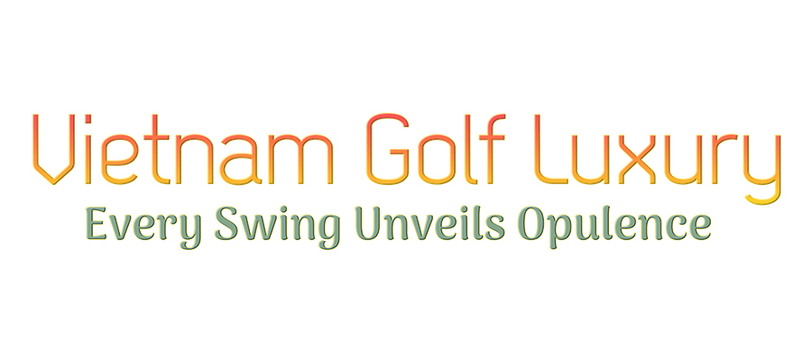 Vietnam Golf Luxury